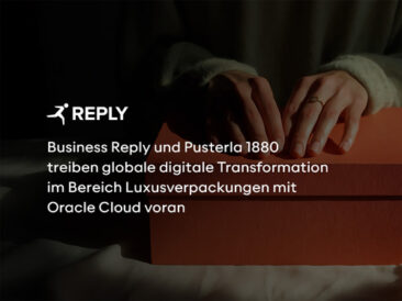 Business Reply und Pusterla 1880 treiben globale digitale Transformation im Bereich Luxusverpackungen mit Oracle Cloud voran