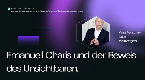 Emanuell Charis und der Beweis des Unsichtbaren – Was Forscher jetzt bestätigen.