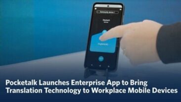 Neue Pocketalk Enterprise App bringt hochwertige Übersetzungstechnologie auf Mobilgeräte