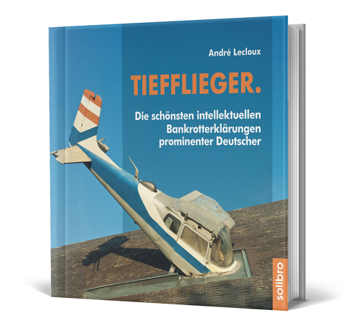 “Tiefflieger.” – provokativer Zitatebildband bei Solibro erschienen