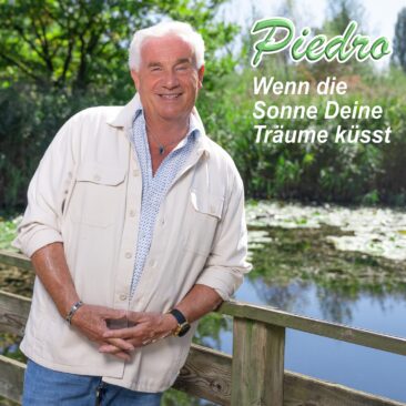 Wenn die Sonne deine Träume küsst – der neue Schlager von Piedro aus der Schweiz