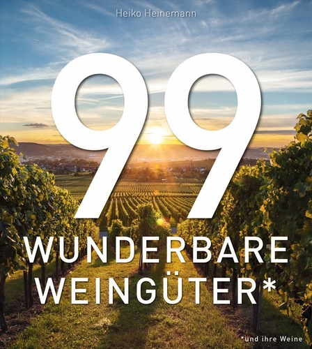 99 WUNDERBARE WEINGÜTER