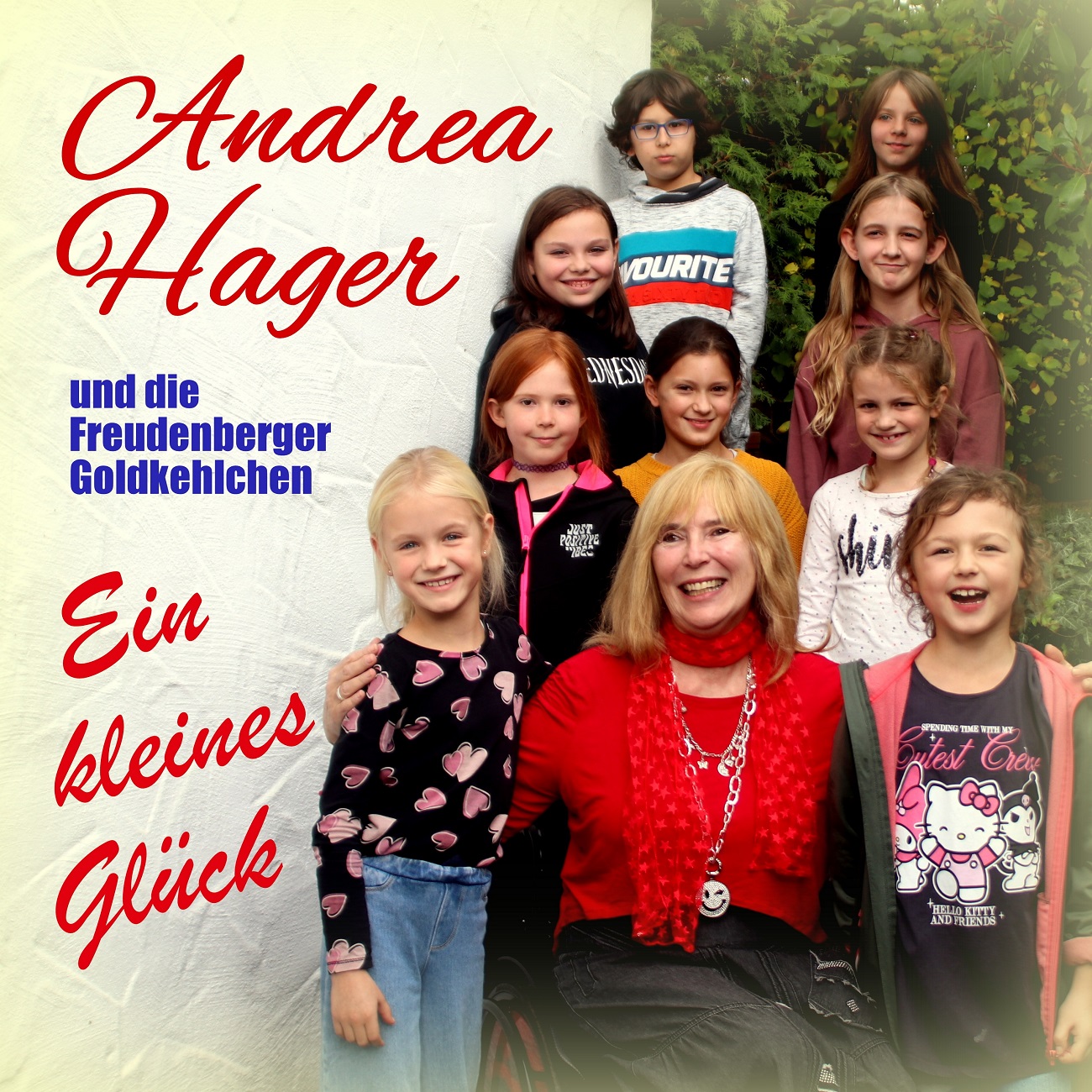 ANDREA HAGER UND DIE FREUDENBERGER GOLDKEHLCHEN – Ein kleines Glück