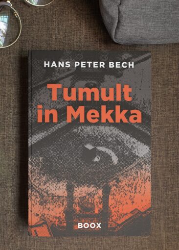 Buchvorstellung: Zwischen Welten und Märkten – Hans Peter Bechs Roman Tumult in Mekka