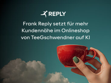 Frank Reply setzt für mehr Kundennähe im Onlineshop von TeeGschwendner auf KI