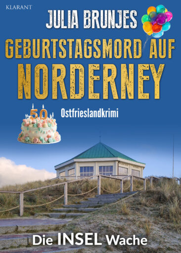 Neuerscheinung: Ostfrieslandkrimi “Geburtstagsmord auf Norderney” von Julia Brunjes im Klarant Verlag