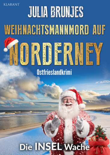 Neuerscheinung: Ostfrieslandkrimi „Weihnachtsmannmord auf Norderney“ von Julia Brunjes im Klarant Verlag