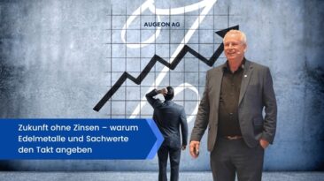 Zukunft ohne Zinsen – warum Edelmetalle und Sachwerte den Takt angeben