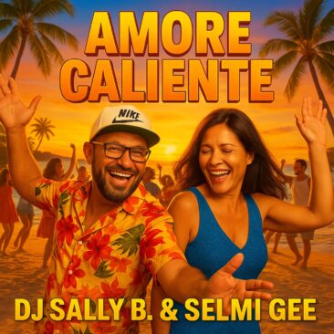 Das neue und flotte Lied von DJ Sally B. and Selmi Gee – Amore Caliente