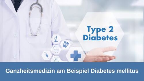 Ganzheitsmedizin am Beispiel Diabetes mellitus