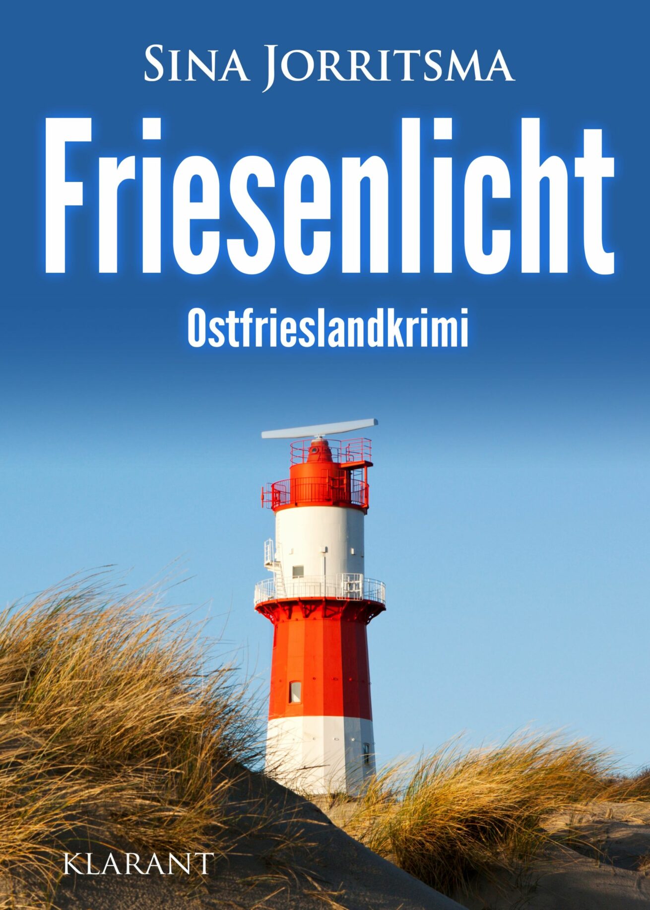 Neuerscheinung: Ostfrieslandkrimi „Friesenlicht“ von Sina Jorritsma im Klarant Verlag