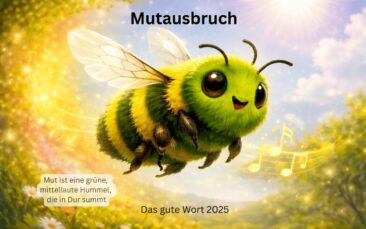 Mutausbruch ist das gute Wort 2025