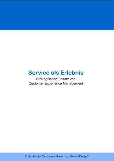 Neue Studie: „Service als Erlebnis! Strategischer Einsatz von Customer Experience Management“