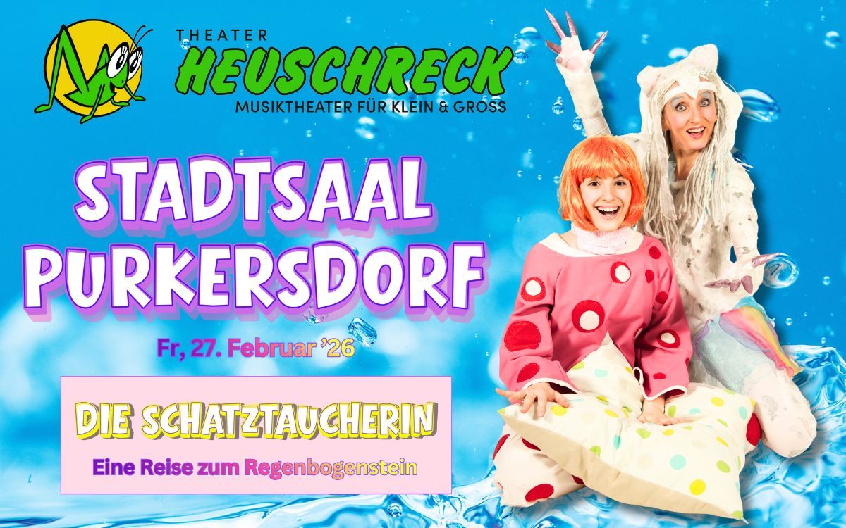 NÖ/Stadtsaal Purkersdorf am 27.2.26: Familienmusical „Die Schatztaucherin“ von Theater HEUSCHRECK