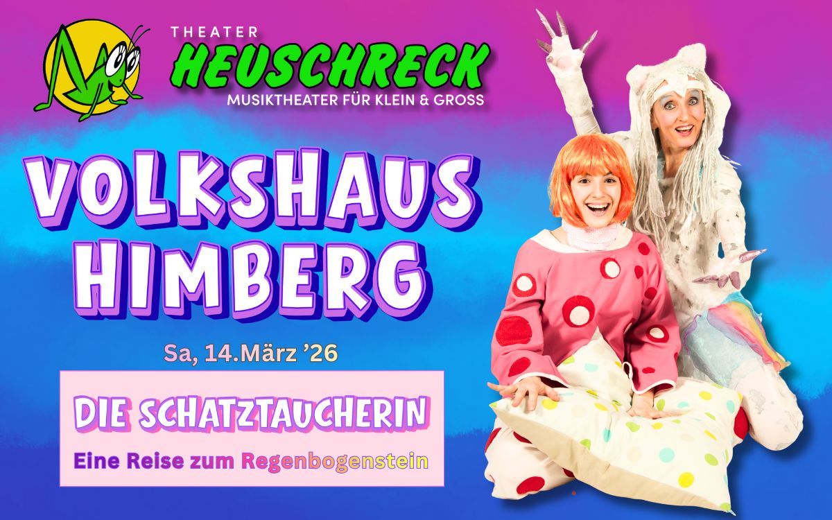 NÖ/Volkshaus Himberg, 14.3.26: Familienmusical „Die Schatztaucherin“ von Theater HEUSCHRECK