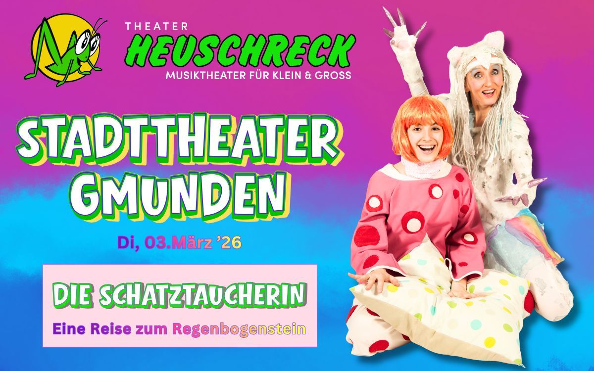 OÖ/Stadttheater Gmunden, 3.3.26: Familienmusical „Die Schatztaucherin“ von Theater HEUSCHRECK