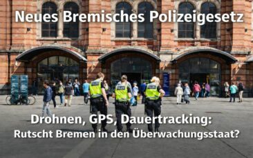 Bremen erweitert Polizeibefugnisse: Schutzinstrument oder Einstieg in die Vorfeldkontrolle?