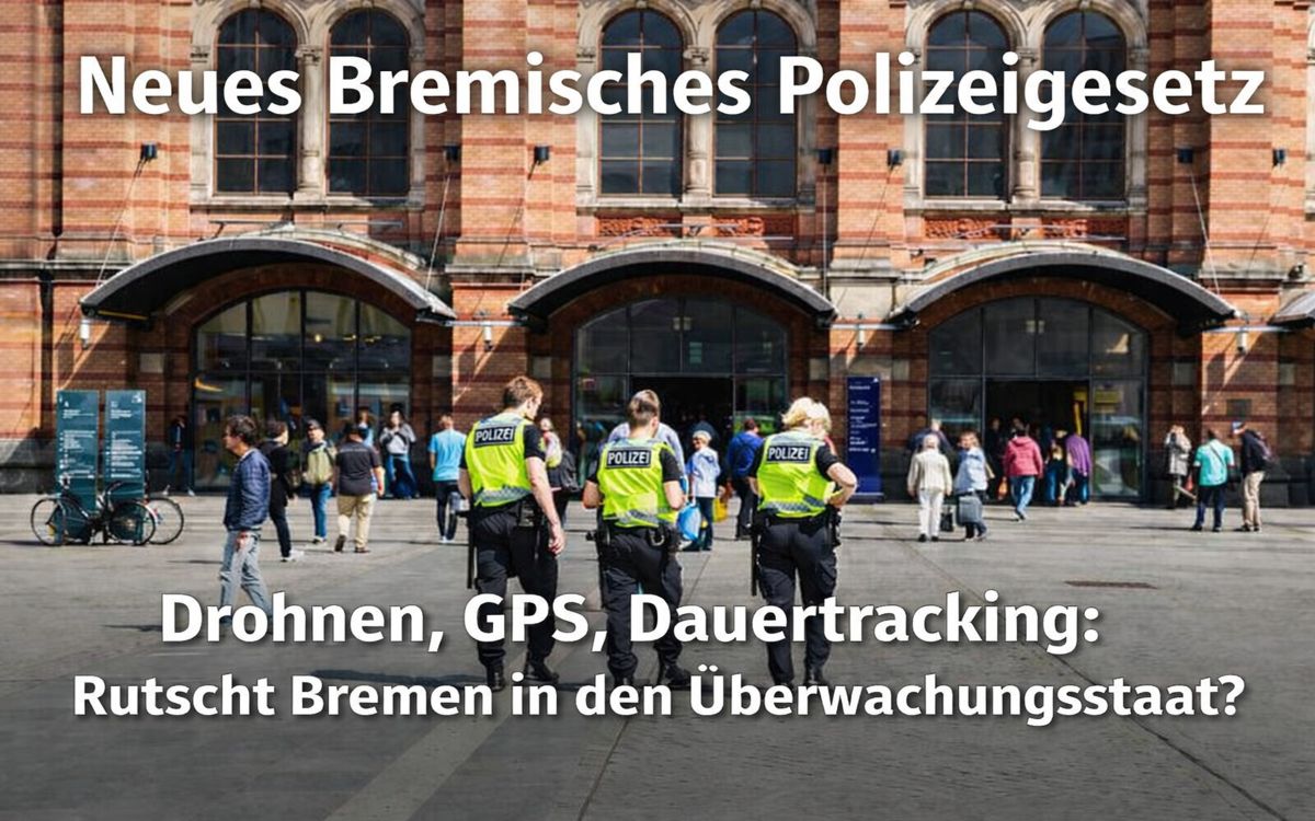 Bremen erweitert Polizeibefugnisse: Schutzinstrument oder Einstieg in die Vorfeldkontrolle?