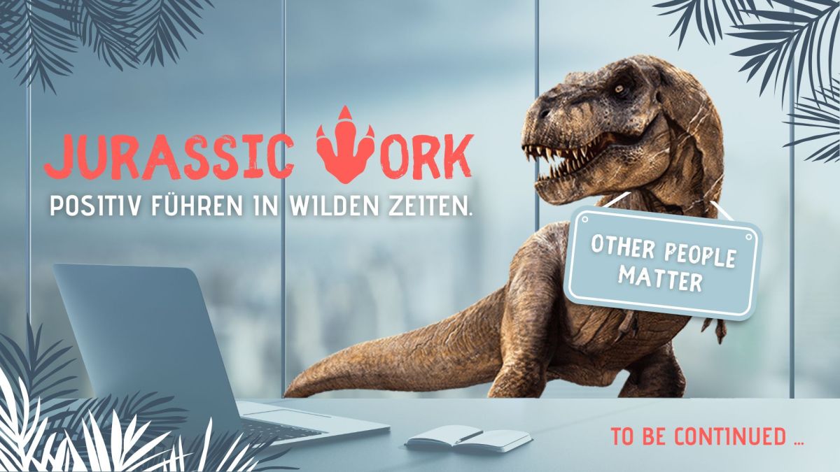 Erfolgreiches Premieren-Event: „JURASSIC WORK“ bringt Positive Leadership nach Dresden