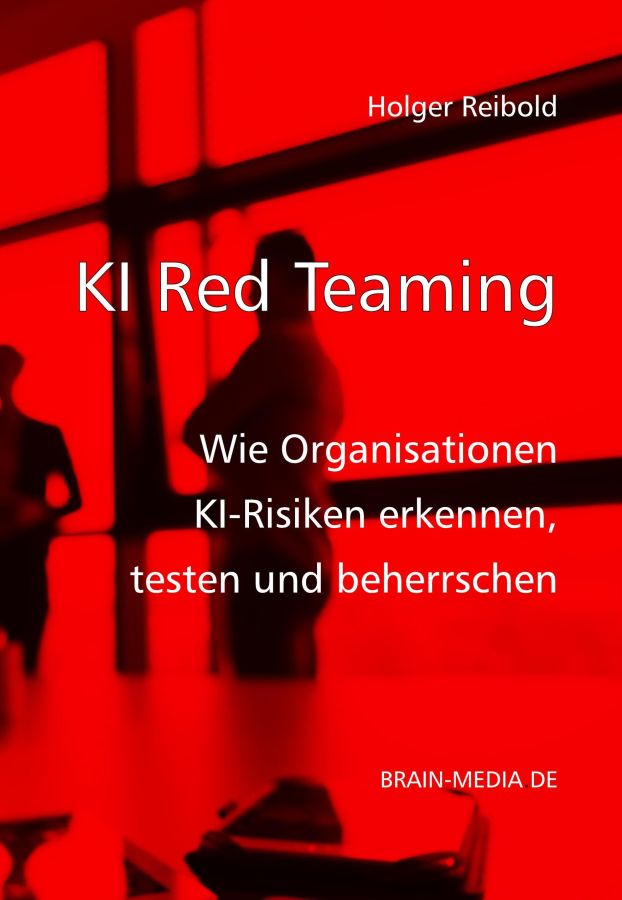 KI-Red-Teaming: Wie Unternehmen reale KI-Risiken sichtbar machen