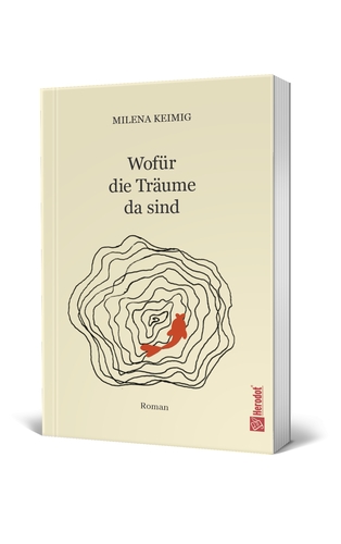 Milena Keimig: Wofür die Träume da sind