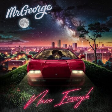 Never Enough – Der neue Discosong von MrGeorge