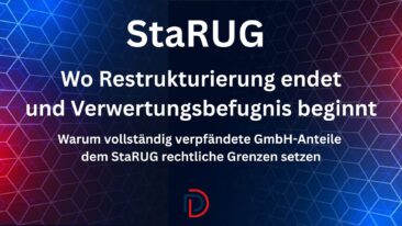 StaRUG trifft Pfandrecht: Wo Restrukturierung endet und Verwertungsbefugnis beginnt