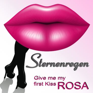 Give me my first kiss Rosa – der neue Schlager von Sternenregen