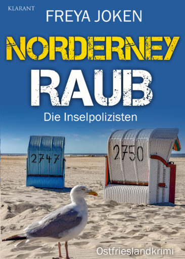 Neuerscheinung: Ostfrieslandkrimi „Norderney Raub“ von Freya Joken im Klarant Verlag