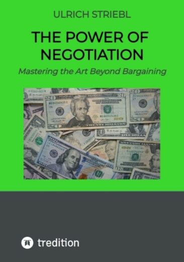 Neues Buch zur Verhandlungsführung: „The Power of Negotiation – Mastering the Art beyond Bargaining“