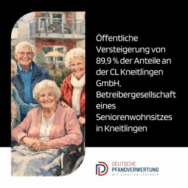 Öffentliche Versteigerung: 89,9 % der Anteile an der CL Kneitlingen GmbH – Betreiber Seniorenwohnheim