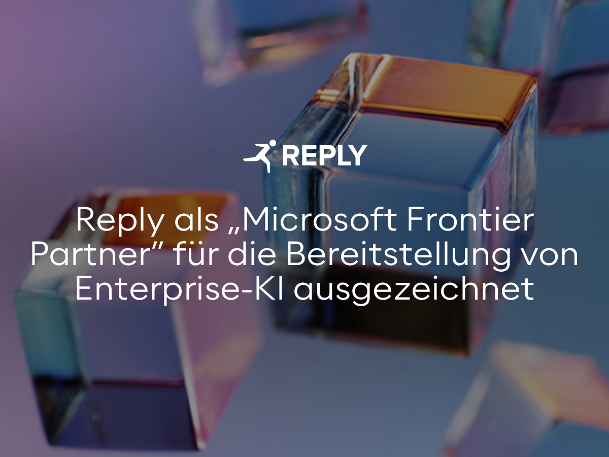 Reply als „Microsoft Frontier Partner“ für die Bereitstellung von Enterprise-KI ausgezeichnet