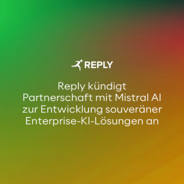 Reply und Mistral AI bündeln Kräfte für souveräne und maßgeschneiderte KI-Lösungen