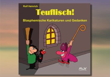 „Teuflisch“: Rolf Heinrich zerlegt Religion – Texte und Cartoons ohne Schonung, aber mit Augenzwinkern