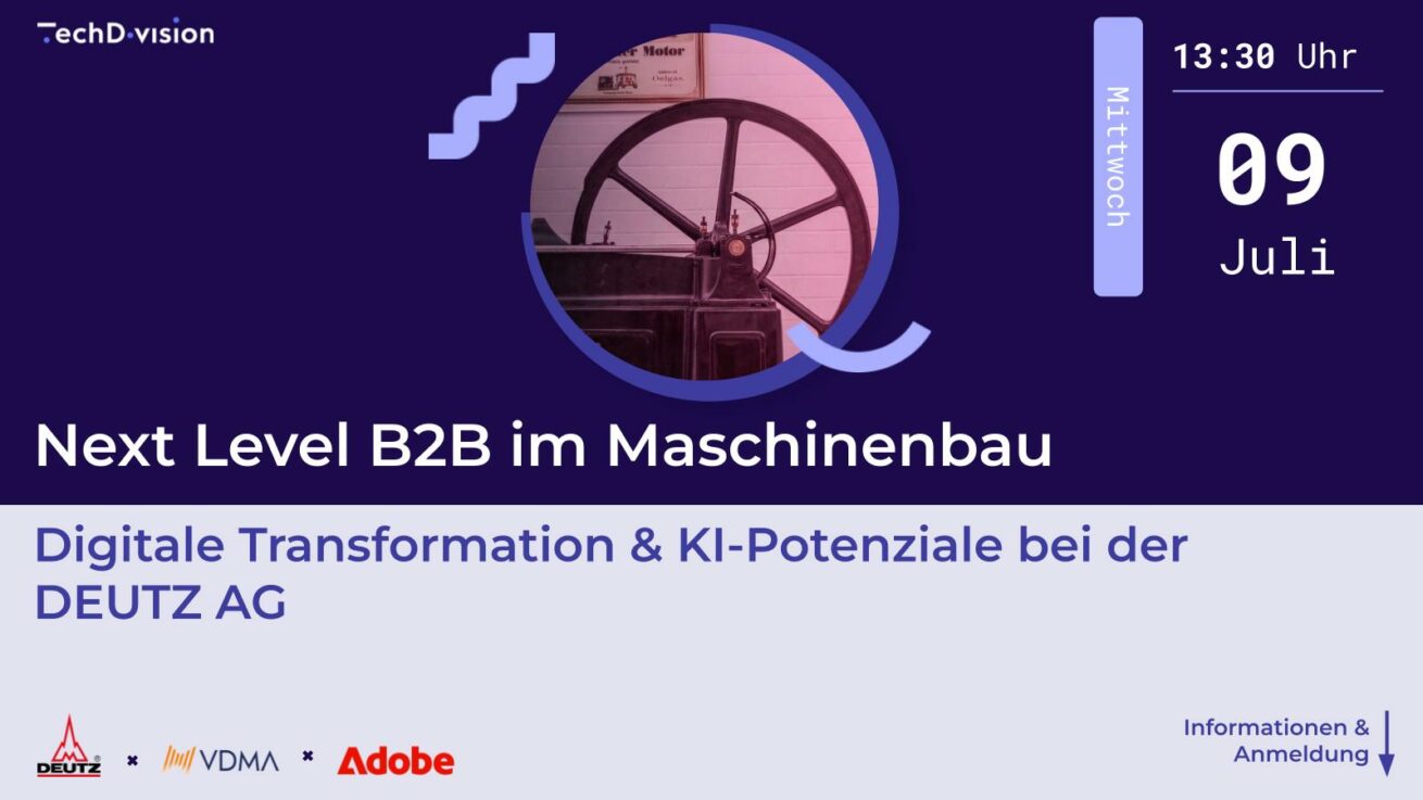 DEUTZ AG, VDMA NRW, Adobe und TechDivision laden Digital-Entscheider zum exklusiven Praxis-Event nach Köln