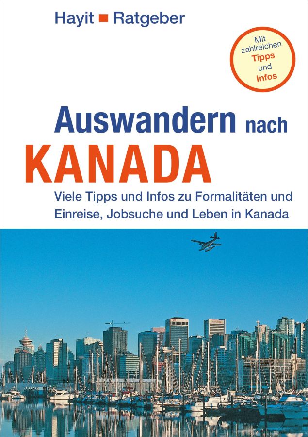 Ein Ratgeber zeigt, wie Auswandern nach Kanada gelingt