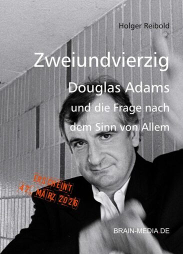 Zum 25. Todestag von Douglas Adams: „42“ neu gedacht