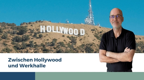 Zwischen Hollywood und Werkhalle