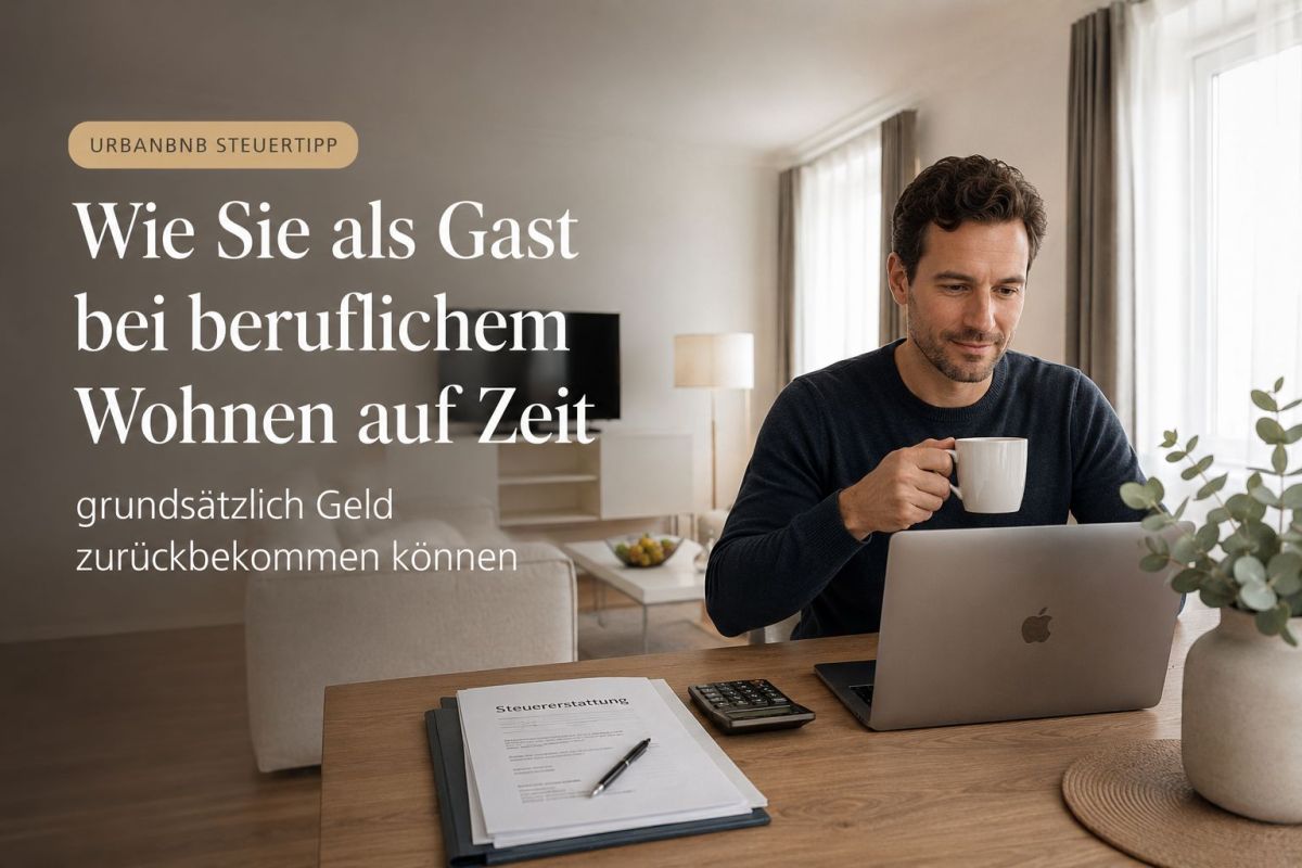 Beruflich wohnen auf Zeit: Warum immer mehr Firmengäste auf möblierte Wohnungen statt Hotels setzen