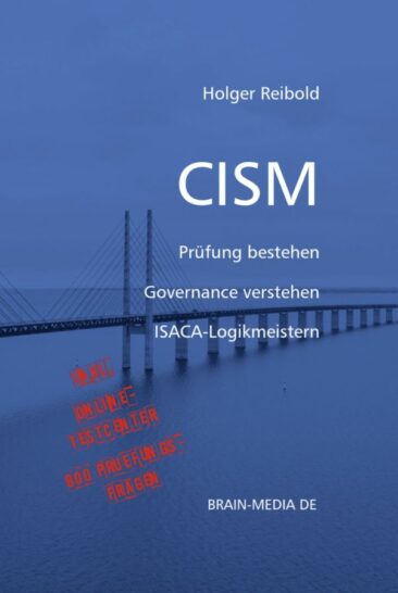 CISM – Erstes deutschsprachiges Standardwerk zur ISACA-Zertifizierung erschienen