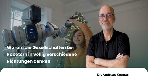Eyroq: Warum die Gesellschaften bei Robotern in völlig verschiedene Richtungen denken