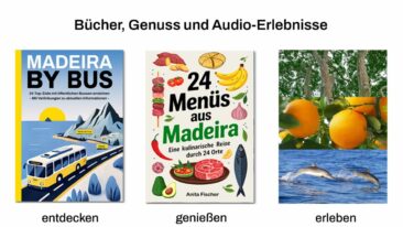 Madeira entdecken, genießen und erleben