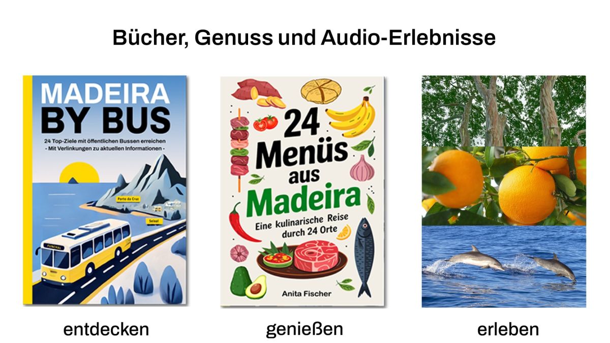Madeira entdecken, genießen und erleben