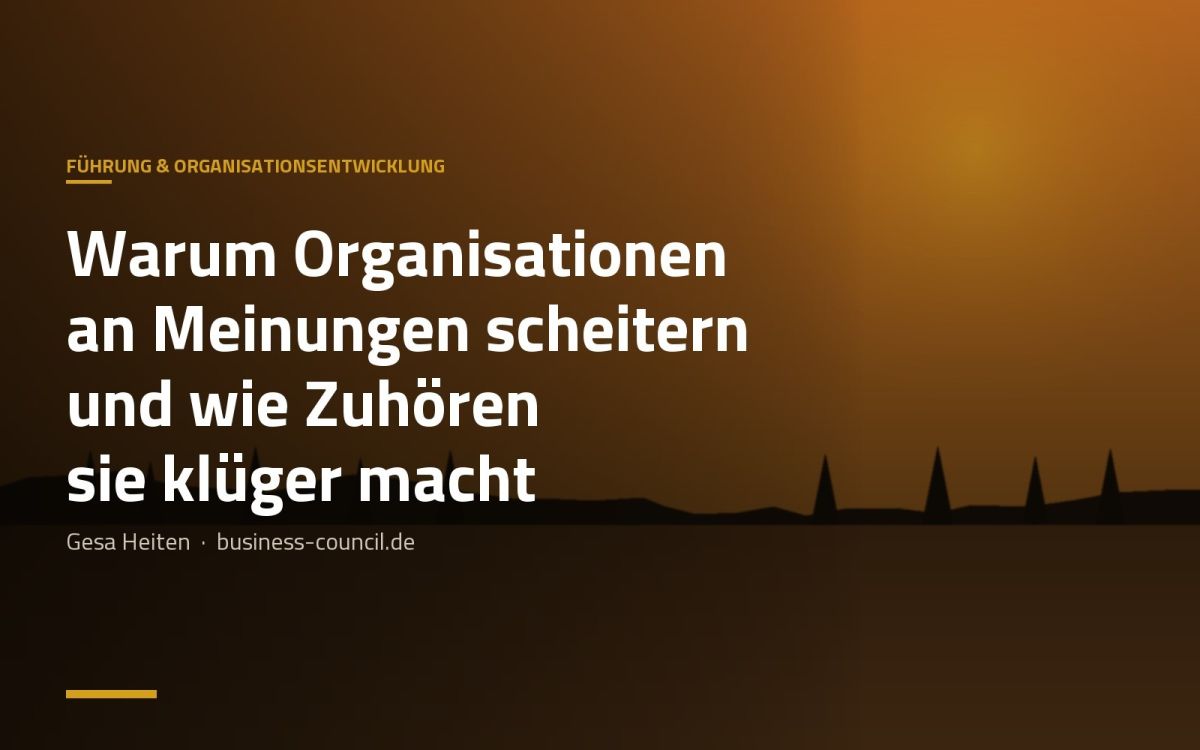Gesa Heiten: Organisationen scheitern nicht an Problemen, sondern an Positionen