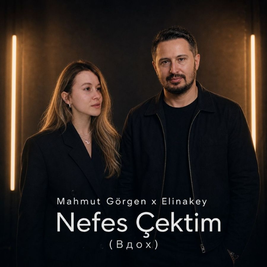Mahmut Görgen und ELINAKEY vereinen Türkei und Russland mit ‚Nefes Çektim (Vdoh)‘