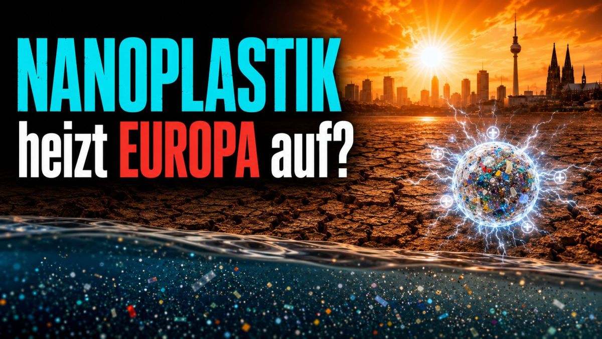 Nanoplastik: Eine mögliche Ursache für Rekordhitze in Europa?