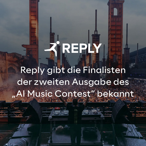 Reply gibt die Finalisten der zweiten Ausgabe des „AI Music Contest“ bekannt – internationaler Wettbewerb verbindet KI und Live-Performance
