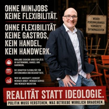Abschaffung der Minijobs: Warum die Politik die Realität vieler Unternehmen nicht länger ignorieren darf