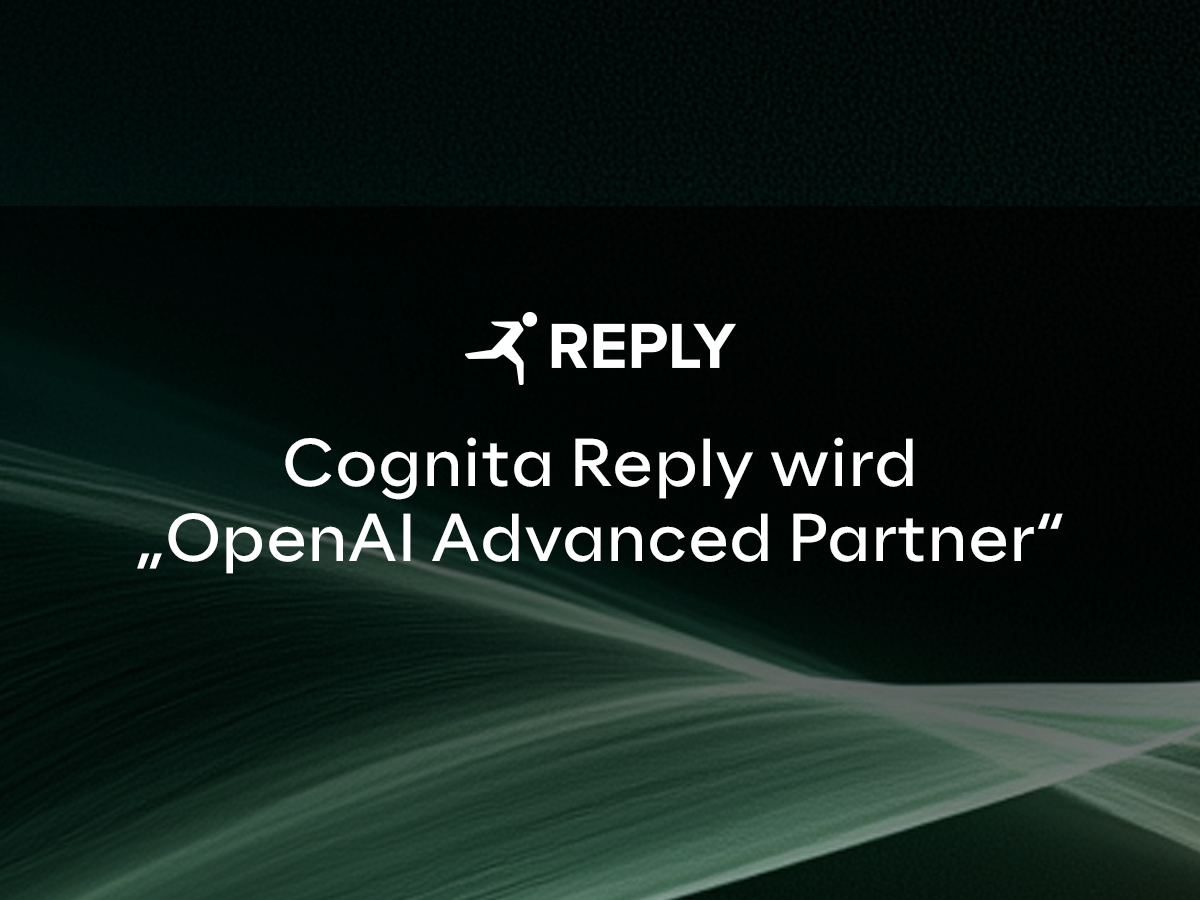 Cognita Reply wird „OpenAI Advanced Partner“ und treibt die Einführung von KI in Unternehmen voran
