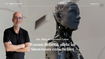 Der Alltag als härtestes Labor – warum Robotik nicht im Showroom entscheidet